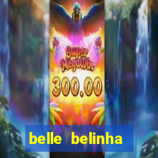 belle belinha vazados gratis